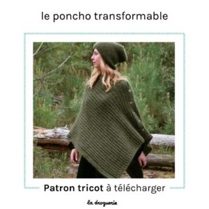 Fiche du poncho adulte Bois de Vincennes  Patron tricot à télécharger -  La Droguerie